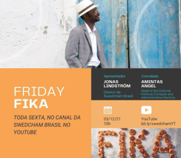 Friday Fika - Uma viagem da Bahia para o Itamaraty e Estocolmo
